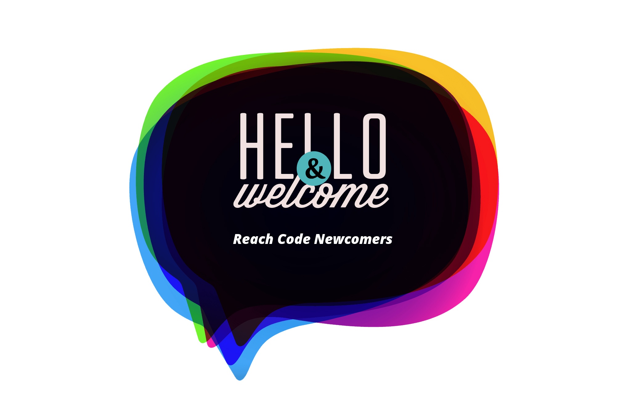 Reach Code Newcomers Welcome Sign